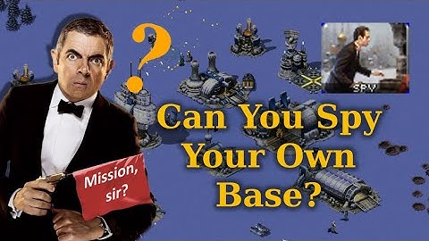 How Can You Spy Your Own Base? Just for fun!