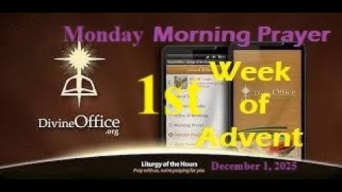 Divine Office Lauds  1st Monday of Advent December 1, 2025