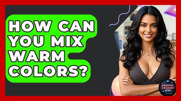 How Can You Mix Warm Colors? - Graphic Design Nerd