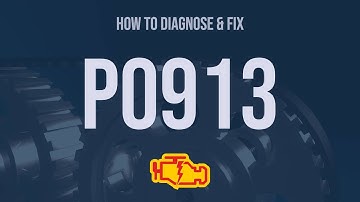 How to Diagnose and Fix P0913 Engine Code - OBD II Trouble Code Explain