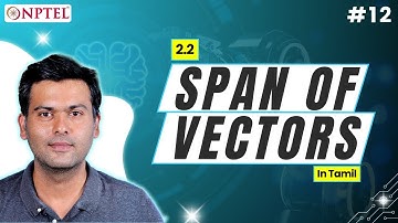 #12 Span of vectors | Introduction to Machine Learning (Tamil) 2.2