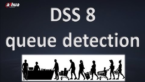 DSS V8 - Queue detection