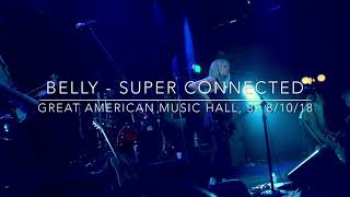 Belly - Super Connected (Great American Music Hall, SF 8/10/18)