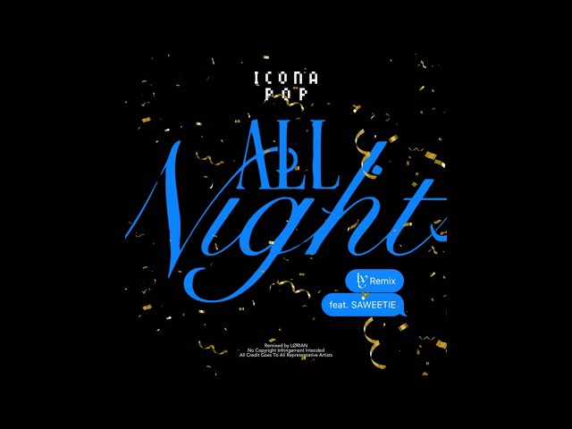 Icona Pop - All Night (IVE Remix) feat. Saweetie (Audio)