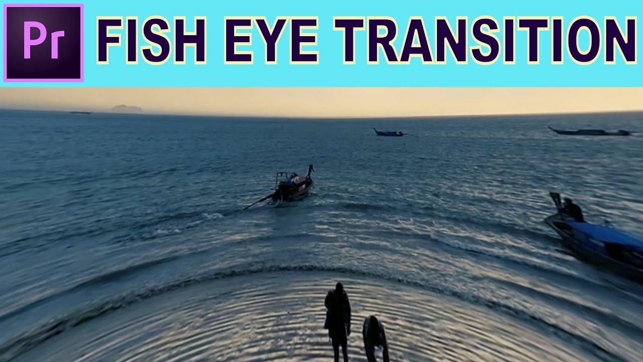 Fish Eye Transition - Adobe Premiere Pro Tutorial - YouTube