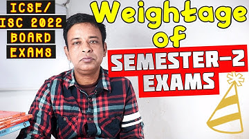 CISCE Latest Update 2022 - New Weightage Policy 2022 in ICSE/ISC 2022 Copy Checking for Semester-2