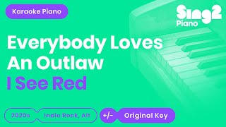 Everybody Loves An Outlaw - I See Red (Karaoke Piano)