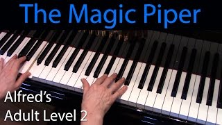 The Magic Piper (Early-Intermediate Piano Solo) Alfred's Adult Level 2