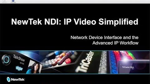 NewTek Advanced IP Workflow Webinar