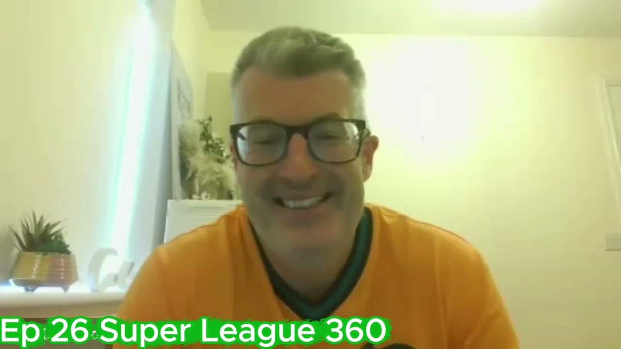 Ep 26 Super League 360