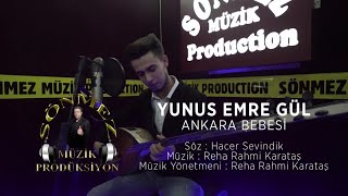 Yunus Emre Gül - Ankara Bebesi 2017 - Official Video