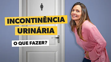 Como prevenir a incontinência urinária feminina?
