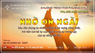 HTTL CÀ MAU - Chương Trình Thờ Phượng Chúa - 02/01/2022