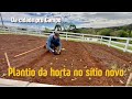 PLANTIO DA HORTA NO SÍTIO NOVO