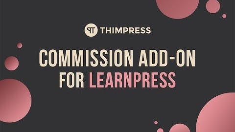 [LearnPress] How to use Commission Add-on for LearnPress