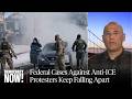 Caught in the Crackdown: Cases Against Arrested Anti-ICE Protesters Keep Falling Apart