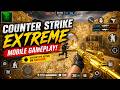 Counter Strike Extreme Mobile Gameplay CS Extreme 