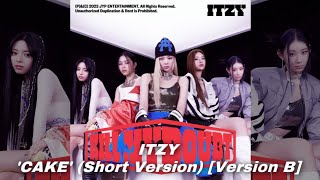 ITZY - ‘CAKE’ (Short Version) [Version B]