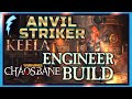 Warhammer: Chaosbane - Anvil Striker Keela Build [Chaos 9 & maybe 10] (Engineer)