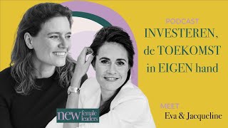 Investeren, zo creëren zij de wereld van de toekomst | Eva de Mol en Jacqueline van den Ende #129