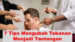 7 Tips to Turn Pressure into a Challenge