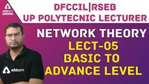DFCCIL/RSEB/UP Polytechnic Lecturer 2021 | Electrical & Electronics | NETWORK THEORY #5