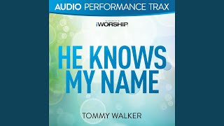 Video thumbnail of "Tommy Walker - He Knows My Name"