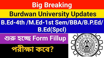 Big Update on Burdwan University: B.Ed 4th Sem/M.Ed/BBA/B.P.Ed Examination Form Fillup