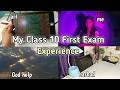 My First Class 10 Exam Experience 📚✨