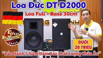 Loa Đức xịn DT D2000 hay nhất phân khúc "Thương Hiệu Đức 30 năm tuổi nổi tiếng thế giới"