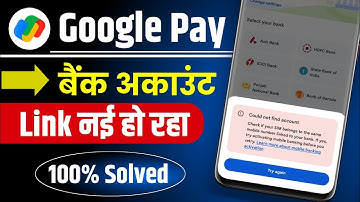Google Pay Me Bank Account Add Nahi Ho Raha Hai 2025  || Could Not Find Account Google pay