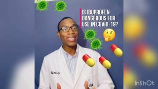 Is Ibuprofen Advil, Motrin Or Nsaids Dangerous For Use In Covid-19?