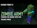 Zombie army  making power