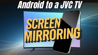 How To Mirror Your Android Phone to a JVC TV screenshot 3
