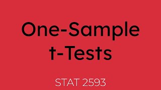 One Sample t-Tests [STAT 2593]