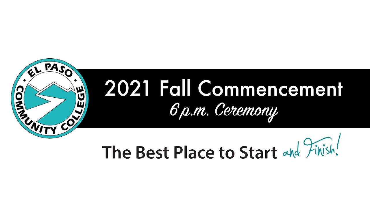 epcc-2021-fall-commencement-6pm-ceremony-youtube