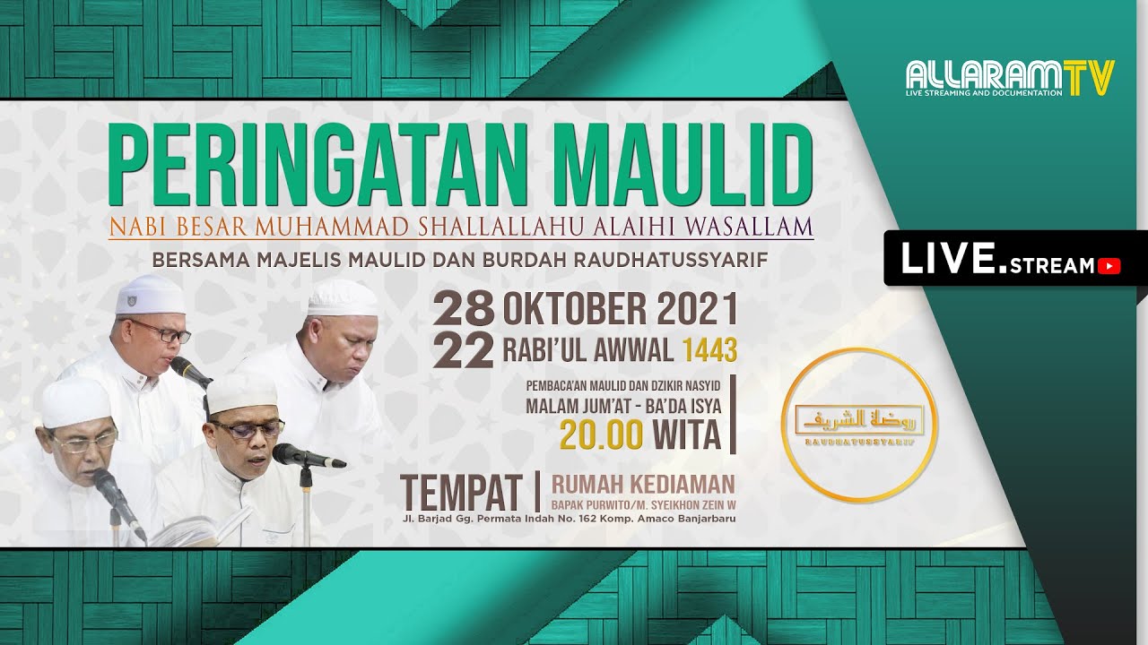 Peringatan Maulid Nabi Muhammad SAW - Majelis Raudhatussyarif Banjarbaru, (28/10/2021).