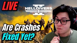 LIVE NOW: Helldivers 2 | Testing if Crashes are Fixed Now! Patch Dropped Today!