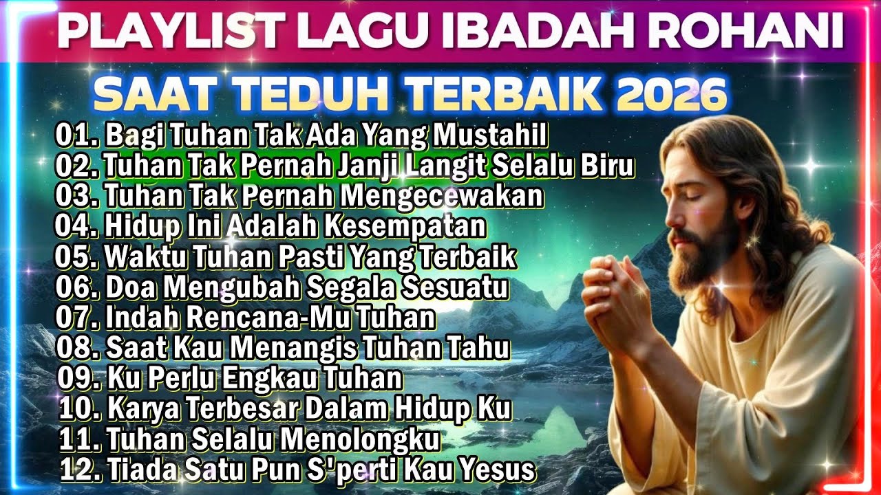 NONSTOP LAGU ROHANI PENYEJUK HATI SAAT TEDUH TERBAIK 2026
