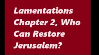 Book of Lamentations Chapter 2, Catholic Bible Study, Fr. Tim Peters