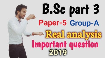 B.Sc Maths 3rd year Real analysis in hindi || most expected questions for 2019