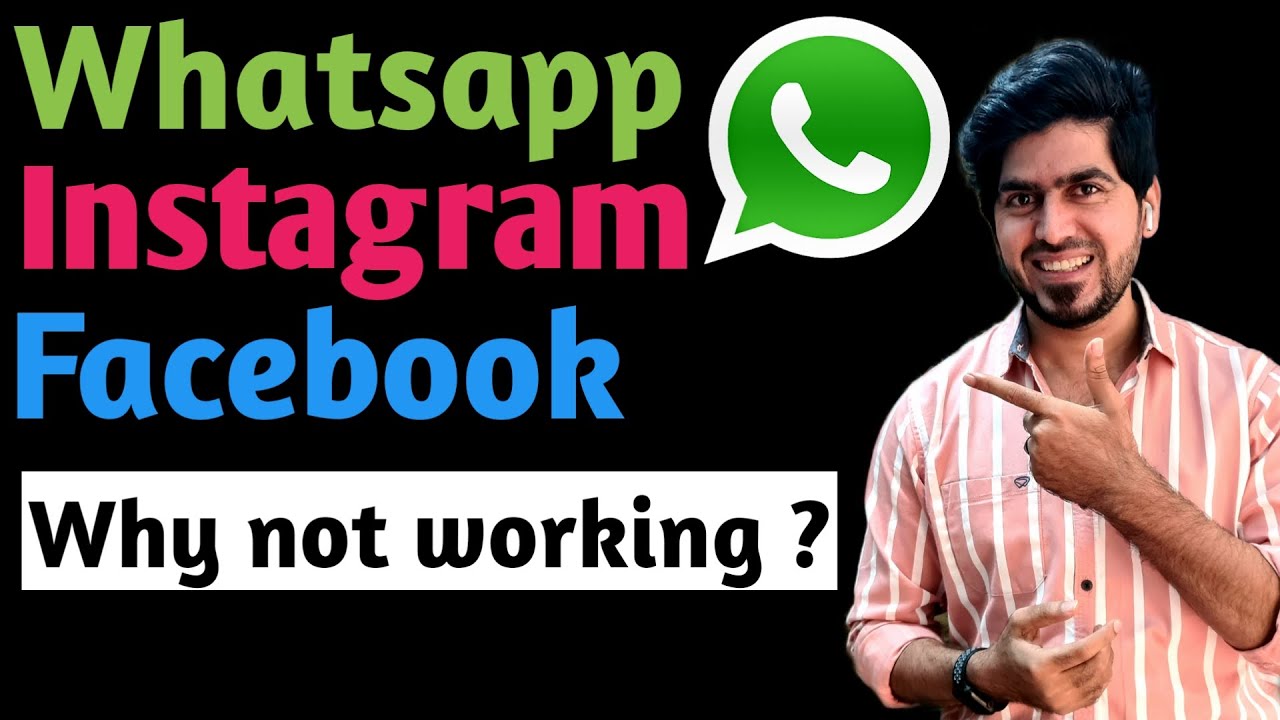 Whatsapp | Instagram | Facebook why not working | down after major outage | 