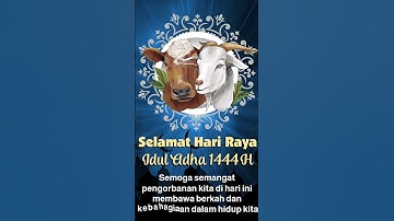 VIDEO UCAPAN HARI RAYA IDUL ADHA 1444 H || STORY WA #shorts