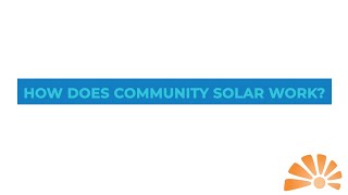 How Does Community Solar Work?