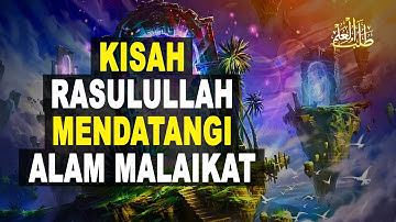 Kisah Rasulullah ﷺ Mendatangi Alam Para Malaikat | Penuntut Ilmu