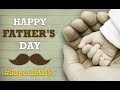 Best Father's Day Special Video, Happy Father's Day Wishes 2017