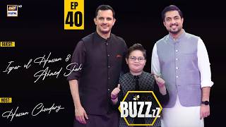 BUZZ EPISODE 40 | EID SPECIAL | AHMAD SHAH | IQRAR UL HASSAN | ARY DIGITAL