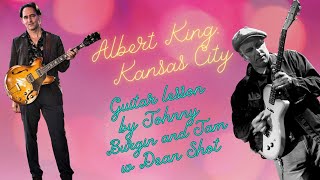 Kansas City by Albert King Guitar Lesson by Johnny Burgin w spec guest Dean Shot