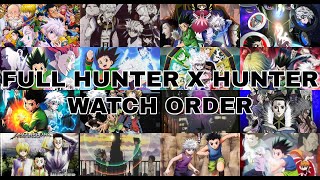 THE FULL HUNTER X HUNTER WATCH ORDER (1999 AND 2011)