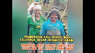 WAGADEI GEMBIRA PEMBERSIAN KALI WAKEI OLEH IKB WAMUYA ABADI MULAI TGL 2 3 4 APRIL 2024